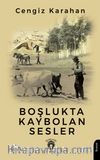 Boşlukta Kaybolan Sesler
