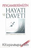 Peygamberimizin Hayatı ve Daveti