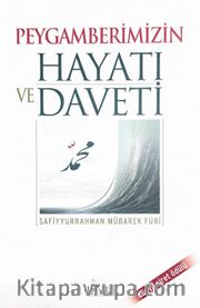 Peygamberimizin Hayatı ve Daveti