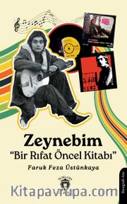 Zeynebim <br /> Bir Rıfat Öncel Kitabı