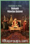 Kuruluşunun 725. Yılında Osmanlı Yönetim Sistemi 