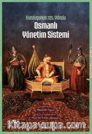 Kuruluşunun 725. Yılında Osmanlı Yönetim Sistemi 
