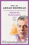 Hz. Peygamber'in (SAS) Hicretine Kadar Mekke'de İslamlaşma