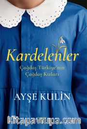 Kardelenler <br /> Çağdaş Türkiye’nin Çağdaş Kızları