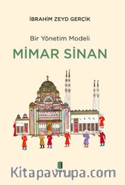 Bir Yönetim Modeli Mimar Sinan