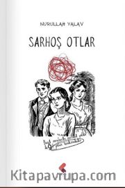 Sarhoş Otlar