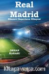 Real Madrid Efsanevi Başarıların Hikayesi
