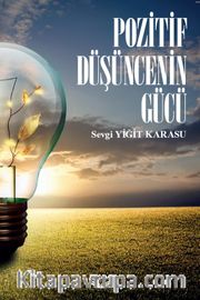 Pozitif Düşüncenin Gücü