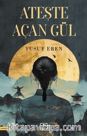 Ateşte Açan Gül