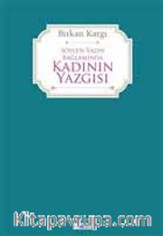 Söylen Yazın Bağlamında Kadının Yazgısı