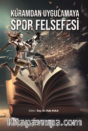 Kuramdan Uygulamaya Spor Felsefesi