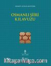 Osmanlı Şiiri Kılavuzu (8. Cilt) (Ka‘b - Kasr)