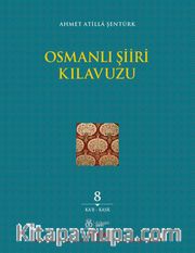 Osmanlı Şiiri Kılavuzu (8. Cilt) (Ka‘b - Kasr)