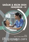 Sağlık - Bilim 2024: Hemşirelik IV