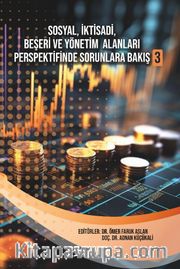Sosyal, İktisadi, Beşeri ve Yönetim Alanları Perspektifinde Sorunlara Bakış 3