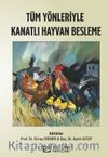 Tüm Yönleriyle Kanatlı Hayvan Besleme 