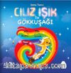 Cılız Işık İle Gökkuşağı