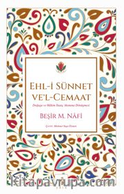 Ehl-i Sünnet Vel-Cemaat <br /> Doğuşu ve Hakim İnanç Akımına Dönüşmesi