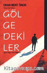 Gölgedekiler <br /> Dört Kapı Kırk Makam