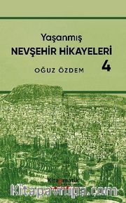 Yaşanmış Nevşehir Hikayeleri 4