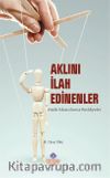 Aklını İlah Edinenler & Hadis İnkarcılarına Reddiyeler 