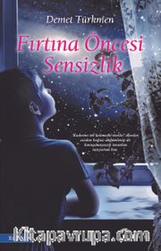 Fırtına Öncesi Sensizlik