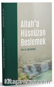 Allah’a Hüsnüzan Beslemek