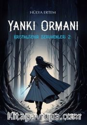 Yankı Ormanı / Kristalşehir Serüvenleri 2