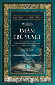 İmam Ebu Yusuf Hayatı, Eserleri, Görüşleri / Kevseri Tüm Eserleri 2