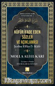 Küfür İfade Eden Sözler Açıklaması / Molla Ali El-Kari Tüm Eserleri 3