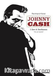 Johnny Cash / I See a Darkness - Her Yer Karanlık