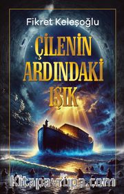 Çilenin Ardındaki Işık