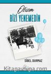 Otizm Bizi Yenemedin
