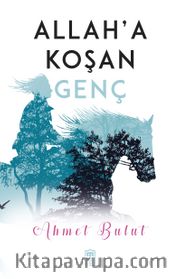 Allah'a Koşan Genç