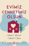 Evimiz Cennetimiz Olsun
