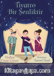 Tiyatro Bir Şenliktir