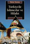 Türkiye'de İslamcılar ve Hilafet