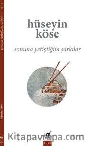 Sonuna Yetiştiğim Şarkılar