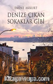 Denize Çıkan Sokaklar Gibi