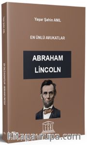 En Ünlü Avukatlar Abraham Lincoln