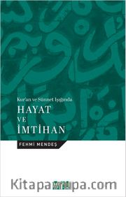 Kur’an ve Sünnet Işığında  Hayat ve İmtihan