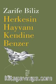 Herkesin Hayvanı Kendine Benzer