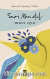 Sarı Mendil Mavi Oya & Sevdanın Ateşle İmtihanı