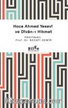 Hoca Ahmed Yesevî ve Dîvan-ı Hikmet (Sadeleştirilmiş)