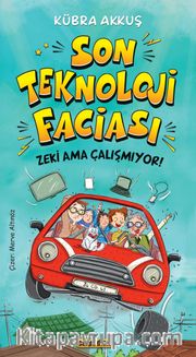 Son Teknoloji Faciası <br /> Zeki Ama Çalışmıyor!