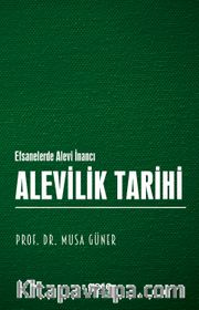 Alevilik Tarihi <br /> Efsanelerde Alevi İnancı