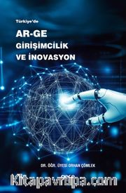 Türkiye’de Ar-Ge Girişimcilik ve İnovasyon