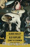Algı Kapıları & Cennet ve Cehennem