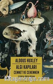 Algı Kapıları <br /> Cennet ve Cehennem