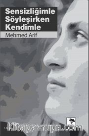 Sensizliğimle Söyleşirken Kendimle